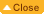 Close